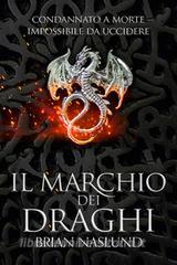 Ebook Il marchio dei draghi di Naslund Brian edito da Multiplayer.it Edizioni