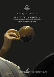 Il mito della memoria. Laceto balsamico tradizionale di Modena tra innovazione e tradizione.pdf