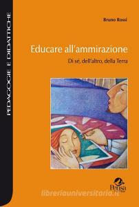 Educare allammirazione. Di sé, dellaltro, della Terra.pdf