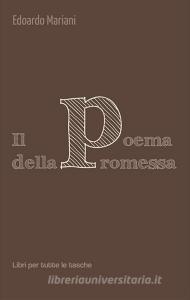 Ebook Il poema della promessa di Edoardo Mariani edito da Robin Edizioni