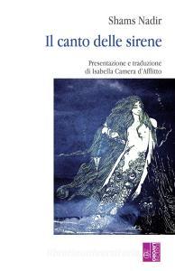 Ebook Il Canto delle sirene di Shams (Chams) Nadir edito da Edizioni Lavoro