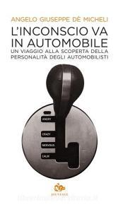 L inconscio va in automobile. Un viaggio alla scoperta della personalità degli automobilisti.pdf