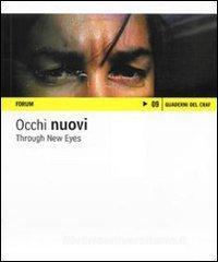 Occhi nuovi. Giovani fotografi dallAccademia di belle arti di Venezia e villa Manin. Ediz. italiana e inglese.pdf