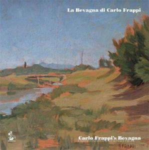 La Bevagna di Carlo Frappi-Carlo Frappis Bevagna. Catalogo della mostra (Bevagna, luglio 2017). Ediz. bilingue.pdf