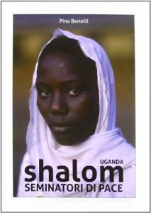 Uganda. Shalom seminatori di pace.pdf