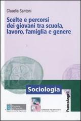 Scelte e percorsi dei giovani tra scuola, lavoro, famiglia e genere.pdf