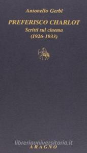 Preferisco Charlot. Scritti sul cinema (1926-1933).pdf
