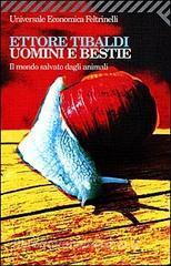 Uomini e bestie. Il mondo salvato dagli animali.pdf