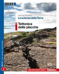 Le scienze della terra. Vol. D: Tettonica delle placche. Per le Scuole superiori. Con e-book. Con espansione online.pdf