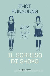 Libro Ebook Il sorriso di Shoko di CHOI EUNYOUNG di HaperCollins Italia