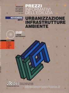 Urbanizzazione infrastrutture ambiente. Prezzi informativi delledilizia. Novembre 2013. Con CD-ROM.pdf