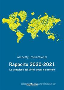 Ebook Rapporto 2020-2021 di Amnesty International edito da Infinito Edizioni