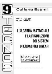 L algebra matriciale e la risoluzione dei sistemi di equazioni lineari.pdf