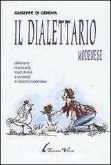Il dialettario modenese. Dizionario di proverbi, modi di dire e curiosità in dialetto modenese vol.1.pdf