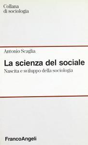 La scienza del sociale. Nascita e sviluppo della sociologia.pdf