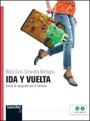 Ida y vuelta. Corso di spagnolo per il turismo. Per le Scuole superiori. Con espansione online.pdf
