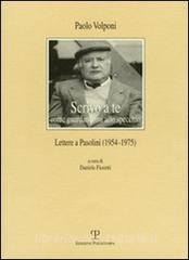 Scrivo a te come guardandomi allo specchio. Lettere a Pasolini (1954-1975).pdf