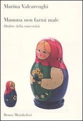 Mamma non farmi male. Ombre della maternità.pdf