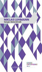 Ebook Niklas Luhmann di Belardinelli Sergio edito da IBL Libri