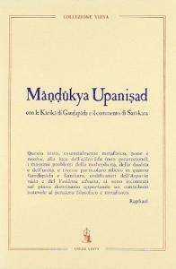 Mândûkya Upanishad. Con le Kârikâ di Gaudapâda e il commento di Shamkara. Con testo sanscrito.pdf