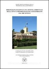 Bibliografia ragionata sul sistema ambientale della tenuta presidenziale di Castelporziano dal 1855 ad oggi.pdf