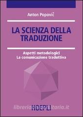 La scienza della traduzione. Aspetti metodologici. La comunicazione traduttiva.pdf