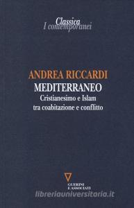 Mediterraneo. Cristianesimo e Islam tra coabitazione e conflitto.pdf