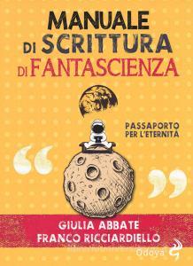 Manuale di scrittura di fantascienza. Passaporto per leternità.pdf