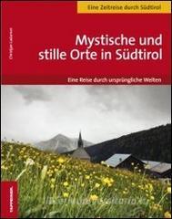 Mystische und stille Orte in Südtirol eine reise durch ursprüngliche Welten.pdf