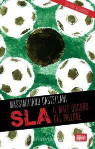 SLA, il male oscuro del pallone.pdf