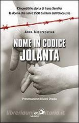 Nome in codice: «Jolanta». Lincredibile storia di Irena Sendler, la donna che salvò 2500 bambini dallOlocausto.pdf