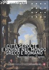 Città sepolte e rovine nel mondo greco e romano.pdf
