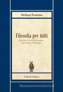 Filosofia per tutti. Una breve storia del pensiero da Socrate a Ratzinger retedem.it Image