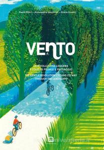 Vento. La rivoluzione leggera a colpi di pedale e paesaggio-The gentle revolution cycling its way through the landscape.pdf
