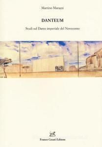 Danteum. Studi sul Dante imperiale nel Novecento.pdf