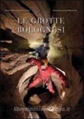 Le grotte bolognesi. Con DVD.pdf