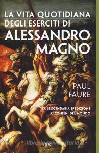 La vita quotidiana degli eserciti di Alessandro Magno.pdf