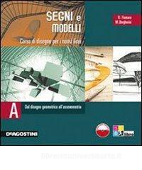 Segni e modelli. Vol. B: Dalla prospettiva al disegno di progetto. Per le Scuole superiori. Con CD-ROM.pdf
