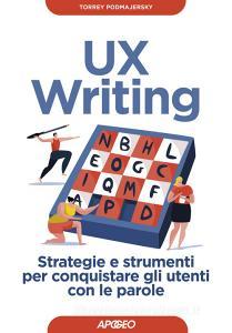 UX writing. Guida alle strategie per conquistare gli utenti con le parole.pdf