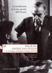 American citizen. G. A. Borgese tra Berkeley e Chicago (1931-52).pdf