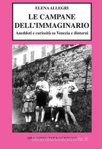 Le campane dellimmaginario. Aneddoti e curiosità su Venezia e dintorni.pdf