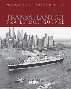 Transatlantici tra le due guerre. Lepoca doro delle navi di linea.pdf
