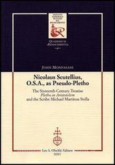 Nicolaus Scutellius O.S.A. as pseudo-pletho. The sixteenth century treatise «Pletho in Aristotelem» and the Scribe Michael Martinus Stella.pdf