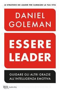 Ebook Essere leader di Goleman Daniel edito da BUR