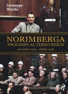 Norimberga. Processo al Terzo Reich (20 novembre 1945- 1 ottobre 1946).pdf