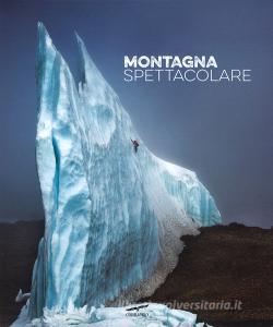 Montagna spettacolare. Ediz. illustrata.pdf