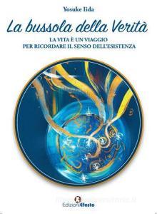 La bussola della verità. La vita è un viaggio per ricordare il senso dellesistenza.pdf