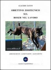 Obiettivo zootecnico sul boxer nel lavoro. Addestramento, alimentazione, allenamento.pdf