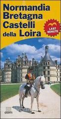 Normandia, Bretagna, Castelli della Loira. Last minute.pdf