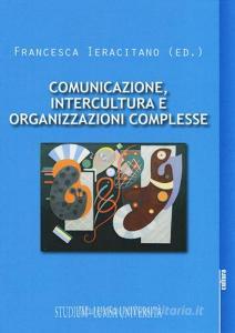 Comunicazione, intercultura e organizzazioni complesse.pdf